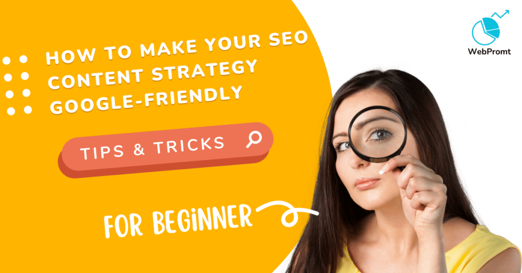 How to Make Your SEO Content Strategy Google-Friendly